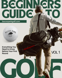 Beginners Guide to Golf at baconparkgolf.com